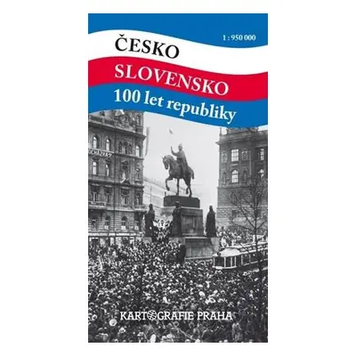 Česko – Slovensko 100 let republiky