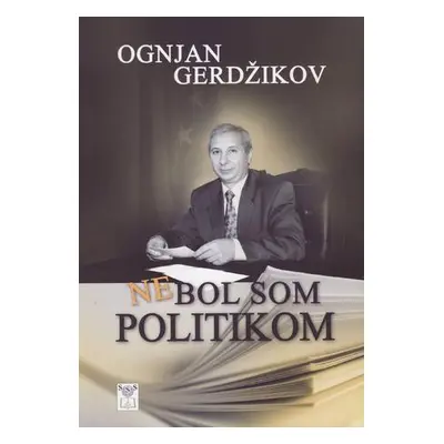 Nebol som politikom