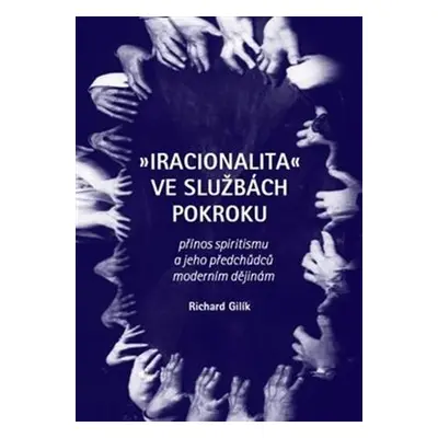 Iracionalita ve službách pokroku