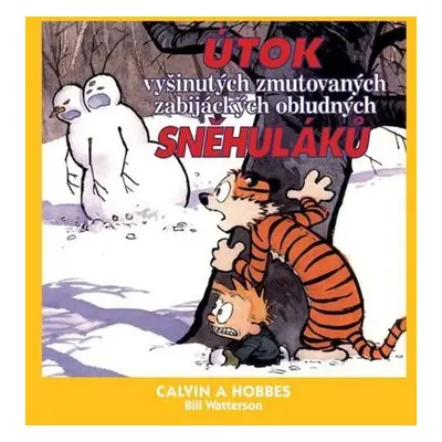 Calvin a Hobbes Útok vyšinutých zmutovaných zabijáckých obludných sněhuláků