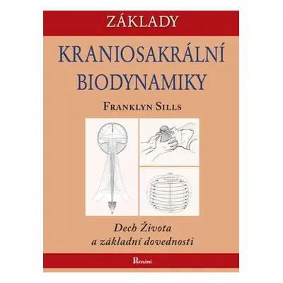 Základy kraniosakrální biodynamiky