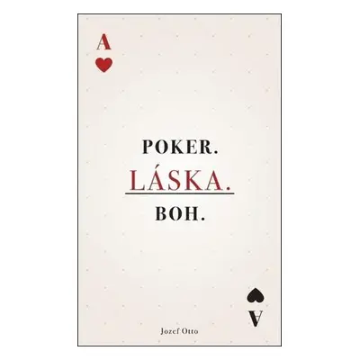 Poker. Láska. Boh.