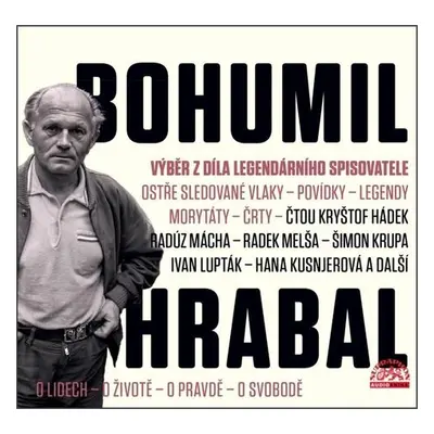 Bohumil Hrabal Výběr z díla legendárního spisovatele