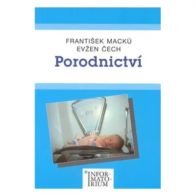 Porodnictví - Macků František, Čech Evžen,