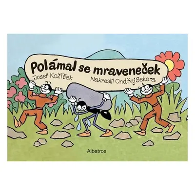 Polámal se mraveneček