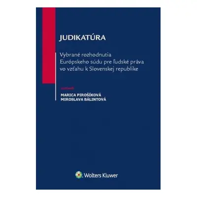 Judikatúra Vybrané rozhodnutia ESĽP vo vzťahu k Slovenskej republike