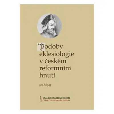 Podoby eklesiologie v českém reformním hnutí