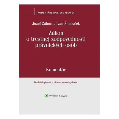 Zákon o trestnej zodpovednosti právnických osôb - Šimovček Ivan, Záhora Jozef