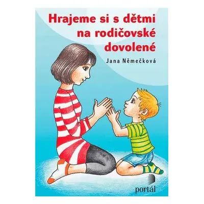 Hrajeme si s dětmi na rodičovské dovolené