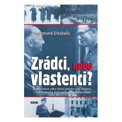 Zrádci, nebo vlastenci?