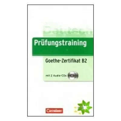 Prüfungstraining Goethe-Zertifikat B2