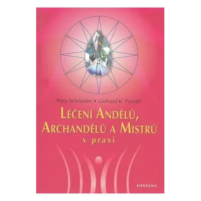 Mgr. Milena Valušková Léčení Andělů, Archandělů a Mistrů v praxi