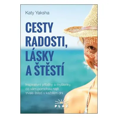 Cesty radosti, lásky a štěstí