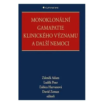 Monoklonální gamapatie klinického významu a další nemoci