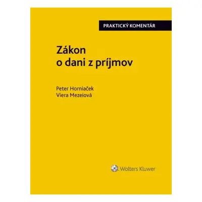 Zákon o dani z príjmov - Mezeiová Viera, Horniaček Peter