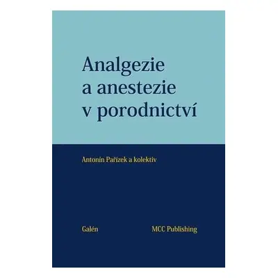 Analgezie a anestezie v porodnictví