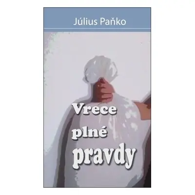 Vrece plné pravdy