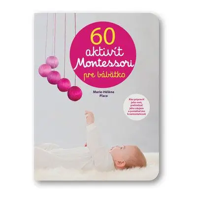 60 aktivít Montessori pre moje bábätko