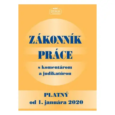 Zákonník práce s komentárom a judikatúrou platný od 1. januára 2020