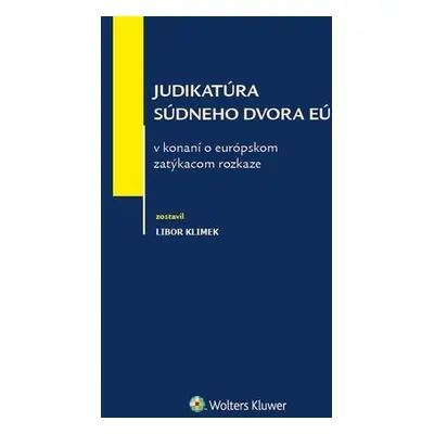 Judikatúra súdneho dvora EÚ v konaní o európskom zatýkacom rozkaze