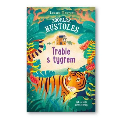 Zoopark Hustoles Trable s tygrem