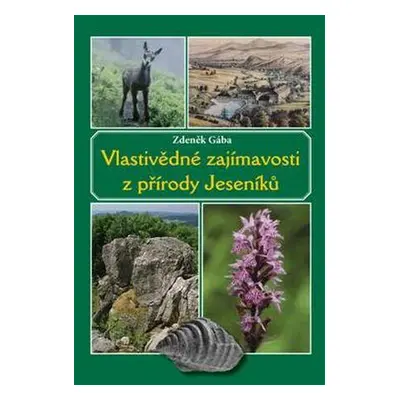 Vlastivědné zajímavosti z přírody Jeseníků