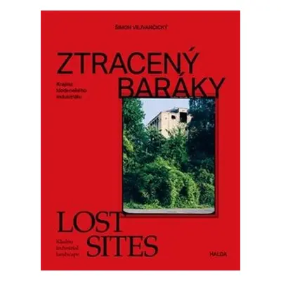 Ztracený baráky / Lost sites