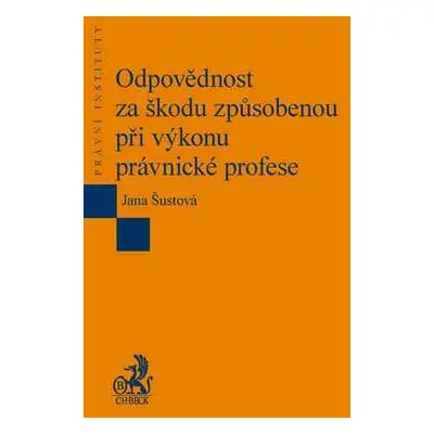 Odpovědnost za škodu způsobenou při výkonu právnické profese