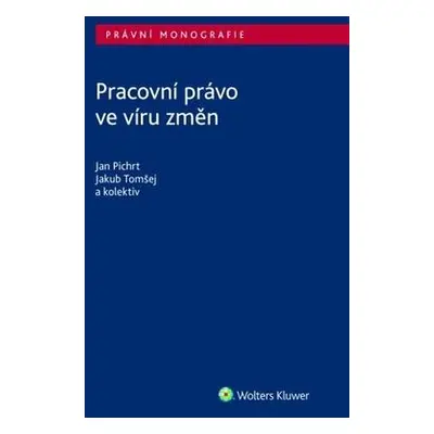 Pracovní právo ve víru změn