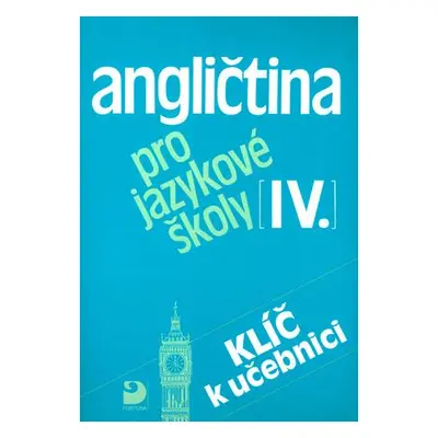 Angličtina pro jazykové školy IV.