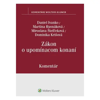 Zákon o upomínacom konaní - Martina Rusnáková, Miroslava Štefčeková, Dominika Krišová, Daniel Iv