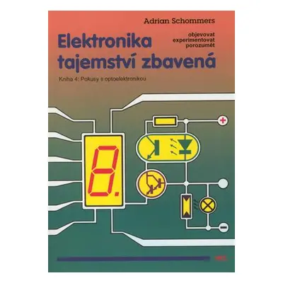 Elektronika tajemství zbavená Kniha 4