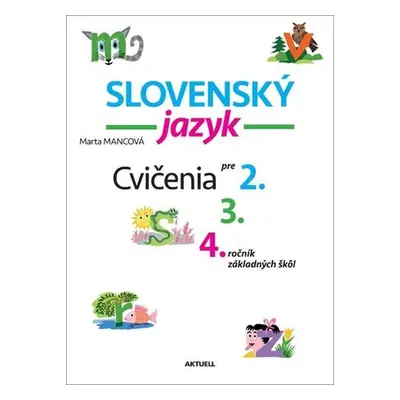 Slovenský jazyk Cvičenia pre 2., 3., 4. ročník základných škôl