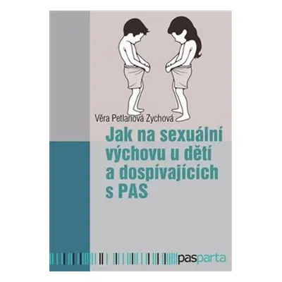 Jak na sexuální výchovu u dětí a dospívajících s PAS