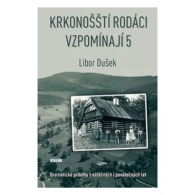 Krkonošští rodáci vzpomínají 5