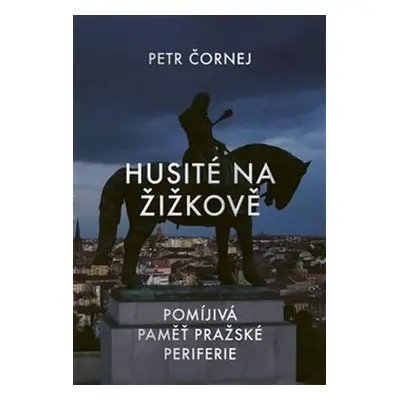 Husité na Žižkově (nedostupné)