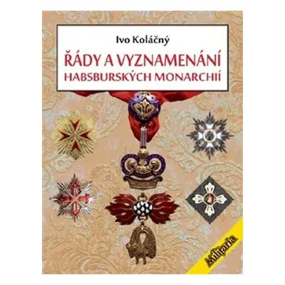 Řády a vyznamenání habsburských monarchií