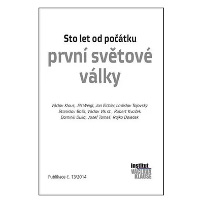 Sto let od počátku první světové války Kniha - Klaus Václav