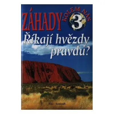 Záhady kolem nás 3 Říkají hvězdy pravdu?