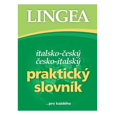 Italsko-český česko-italský praktický slovník