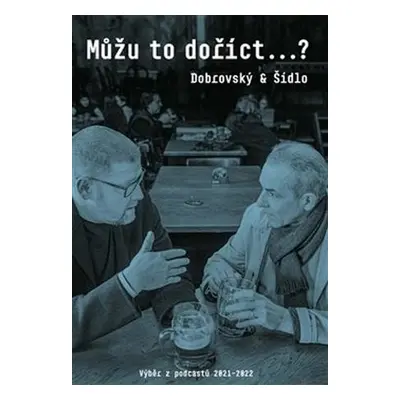 Můžu to doříct...? - Jan Dobrovský