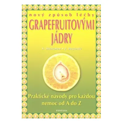 Nový způsob léčby grapefruitovými jádry