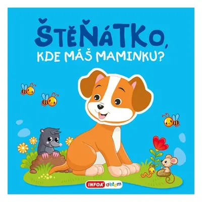 Štěňátko, kde máš maminku?