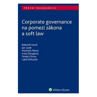 Corporate governance na pomezí zákona a soft law