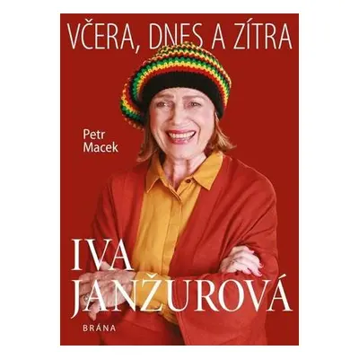 Iva Janžurová Včera, dnes a zítra