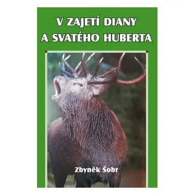 V zajetí Diany a svatého Huberta