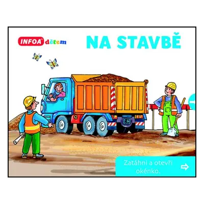 Na stavbě Zatáhni a otevři okénko