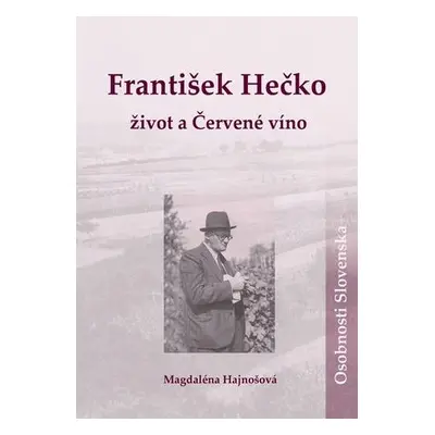 František Hečko Život a Červené víno