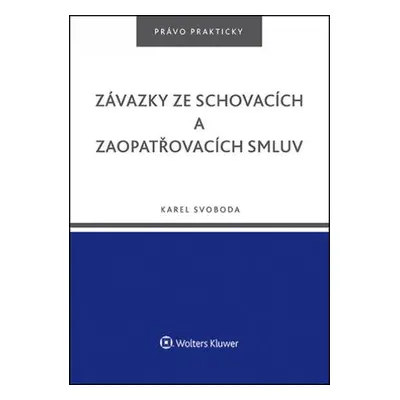 Závazky ze schovacích a zaopatřovacích smluv