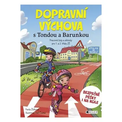 Dopravní výchova s Tondou a Barunkou